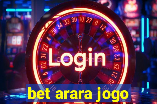 bet arara jogo